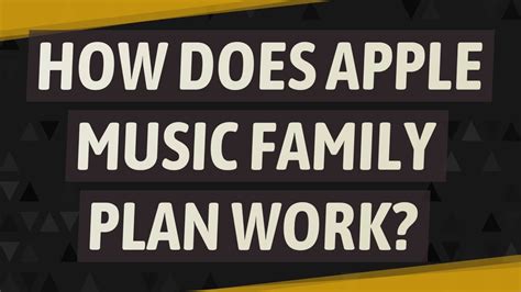 how does the family plan on apple music work? exploring its features and benefits