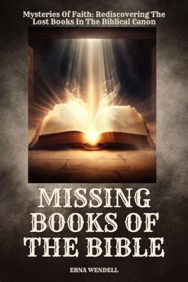 how many books are missing from the bible? what about the ones that should be there?